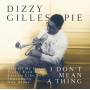 Dizzy Gillespie - It Don't Mean A Thing