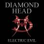 Diamond Head - Electric Evil