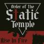 Order Of The Static Temple - Rise In Fire