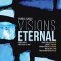 Juneau / Summit Chorale / Juneau Vocal Alliance - Visions Eternal