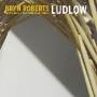 Bryn Roberts - Ludlow