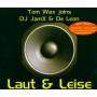 TOM WAX JOINS DJ JAMX & DE LEO - Laut Und Leise