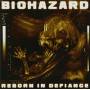 Biohazard - Reborn In Defiance