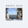 Heavy Seas - Everything Break
