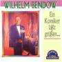 Wilhelm Bendow - Ein Komiker Lsst Gren