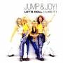 Jump & Joy - Lets Roll (I Like It)