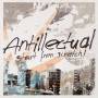 Antillectual - Start From Scratch!