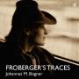 Johannes Maria Bogner - Froberger's Traces-Werke fr Clavichord