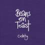 Beans On Toast - Cushty