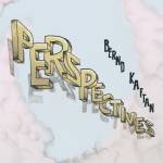 Bernd Kaftan - perspectives
