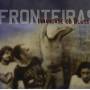 Irmandade Do Blues - Fronteiras