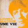 Lounes Matoub - Une Vie