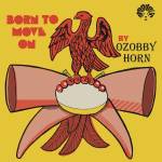Ozobby Horn - Born To Move