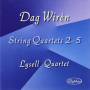 Wiren / Lysell / Sandklef / Sundkvist / Sjogren - String Quartets Nos 2-5