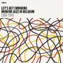 Various - Let's Get Swinging: Modern Jazz In Belgium 1950-70