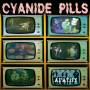 Cyanide Pills - Apathy/conspiracy Theory