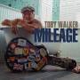toby Walker - Mileage