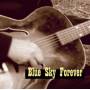 Blue Sky Forever - One