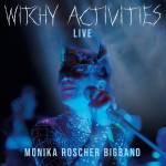 Monika Roscher Bigband - Witchy Activities - Live