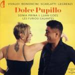 Prina / Goes / Les Furiosi Galantes - Dolce Pupillo