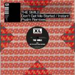 The Smile - Don't Get Me Started/Instant Psalm - Remixes