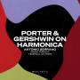 Antonio Serrano / Ignasi Terraza / Federico Lechne - Porter & Gershwin on harmonica
