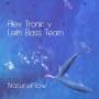 Alex Vs Leith Bass Team Tronic - Nature Flow