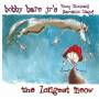 Bobby-Jr.- Bare - Longest Meow-11tr-