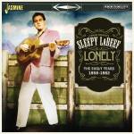Sleepy LaBeef - Lonely - The Early Years 1956-1962