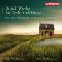 Paul Watkins & Huw - Britische Werke fr Cello & Klavier Vol.4