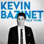 Kevin Bazinet - Make Things Change