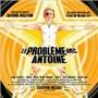 Antoine Gratton - Probleme Avec Antoine