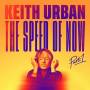 Keith Urban - THE SPEED OF NOW Part 1