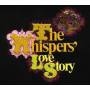 Whispers - Love Story