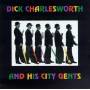 Dick Charlesworth - His City Gents