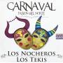 Los Nocheros - Carnaval: Pasion Del Norte