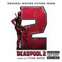 Tyler Bates - Deadpool 2/OST Score