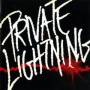 Private Lightining - Private Lightning