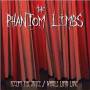 The Phantom Limbs - Accept The Juice/Whole Loto Love [US-Version, Regio 1/A]