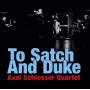 Axel Schlosser Quartet - To Satch and Duke