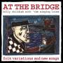 Billy Childish & The Singing Loins - At The Bridge