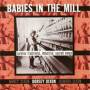 Dorsey Dixon - Babies In The Mill