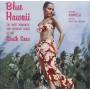 Kamuela & His South Sea Islanders - Blue Hawaii