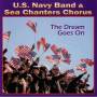 U. S. Navy Band - The Dream Goes On