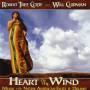 Robert Tree Cody & Wil Clipman - Heart Of The Wind