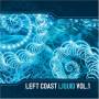 Vol. 1-left Coast Liquid / Various (uk) - Left Coast Liquid Vol. 1