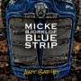 Micke Bjorklof & Blue Strip - Aint Bad Yet