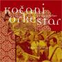 Kocani Orkestar - L'orient Est Rouge