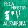Pega Monstro - Alfarroba