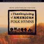 Byu Singers / Staheli / Byu Women's Chorus - Thanksgving Of American Folk Hymns: Remastered 20